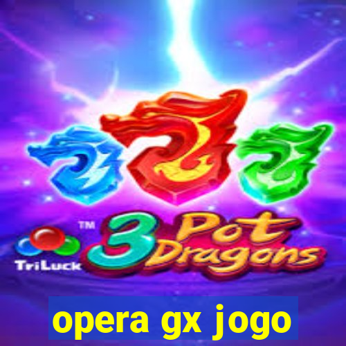 opera gx jogo